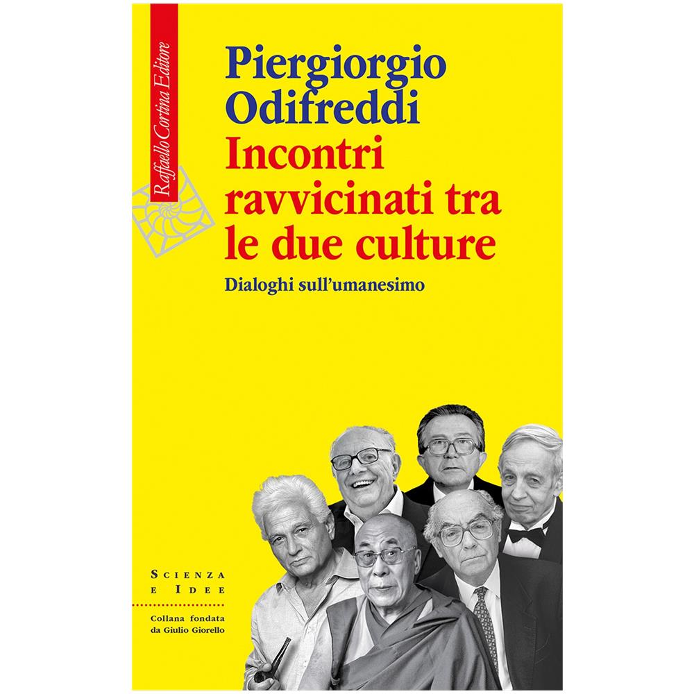 Piergiorgio Odifreddi - Incontri ravvicinati tra le due culture. Dialoghi sull'umanesimo - Foto 1