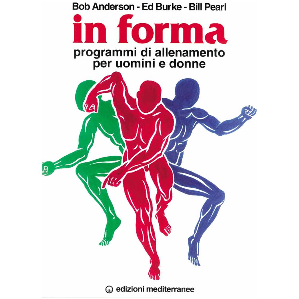 Bob Anderson - In forma. Programmi di allenamento per uomini e donne - Foto 1