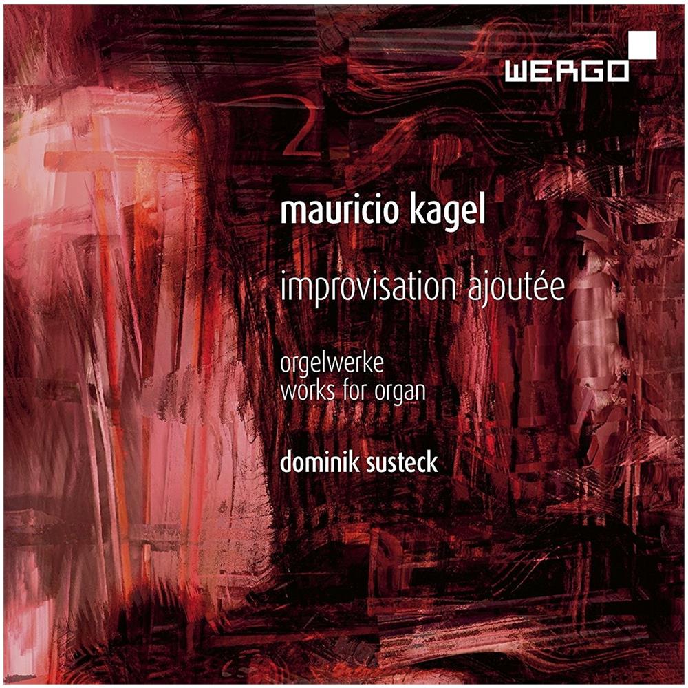 Dominik Susteck - Kagel / Improvisation Ajoutee / Orgelwerke - Foto 1