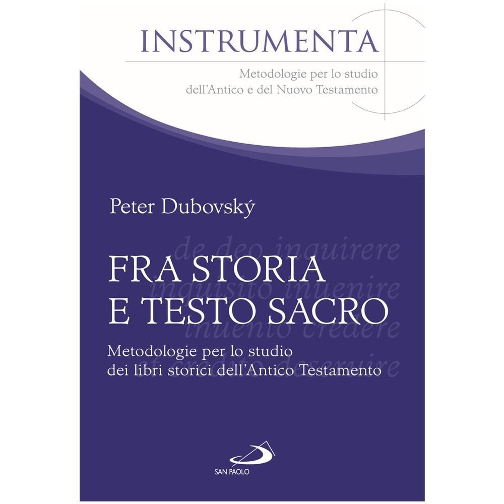 Peter Dubovsky - Fra storia e testo sacro. Metodologie per lo studio dei libri storici dell'Antico Testamento - Foto 1
