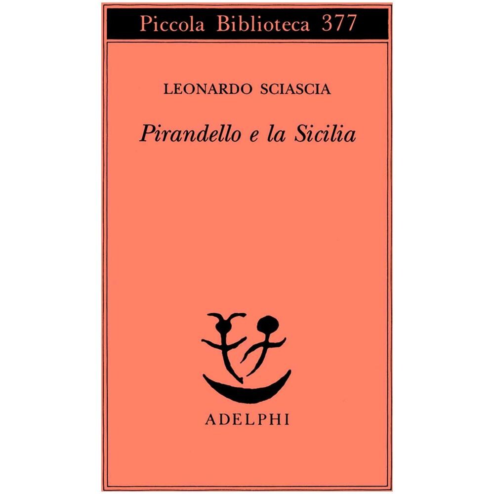 Leonardo Sciascia - Pirandello e la Sicilia - Foto 1
