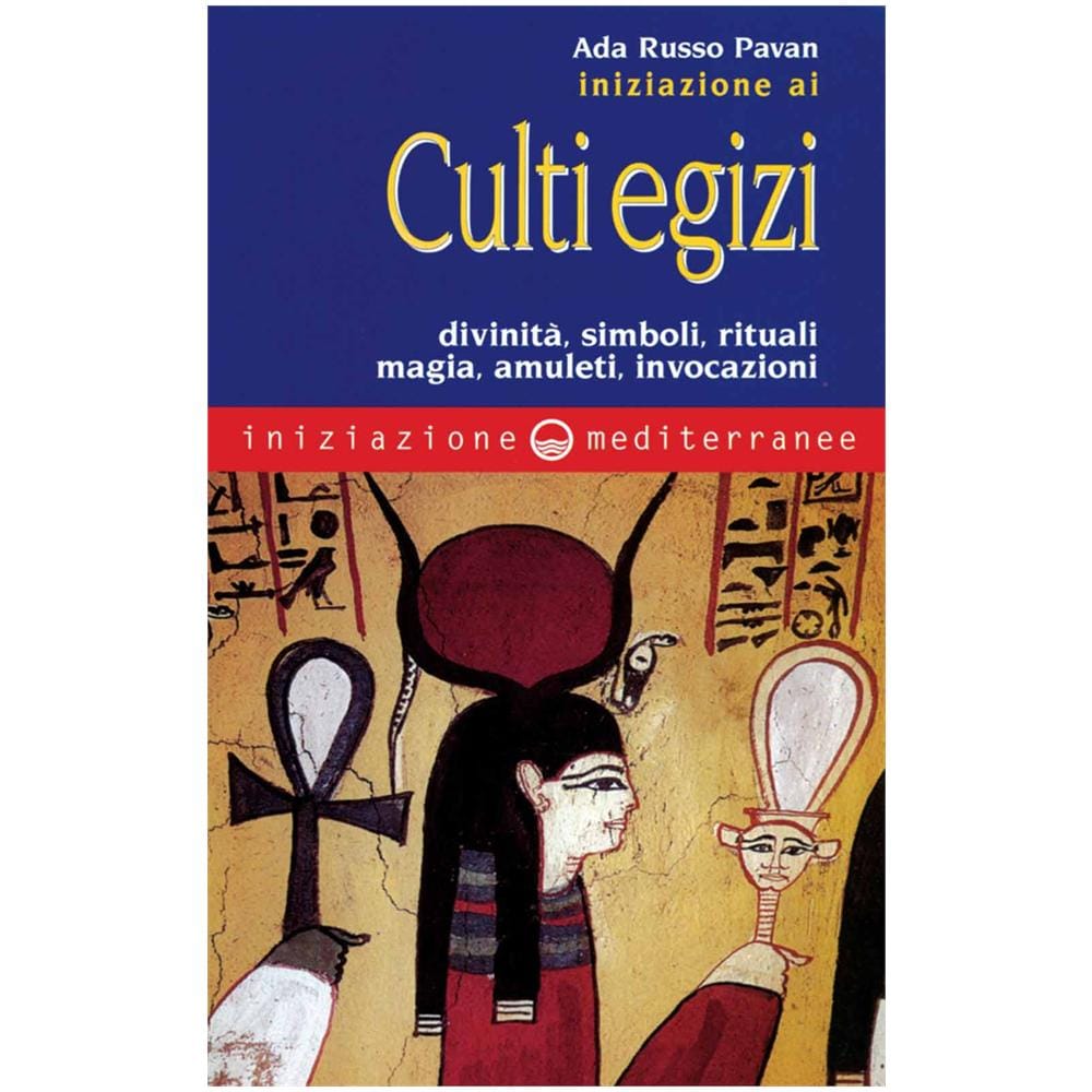 Ada Russo Pavan - Iniziazione ai culti egizi. Divinità, simboli, rituali, magia, amuleti, invocazioni - Foto 3