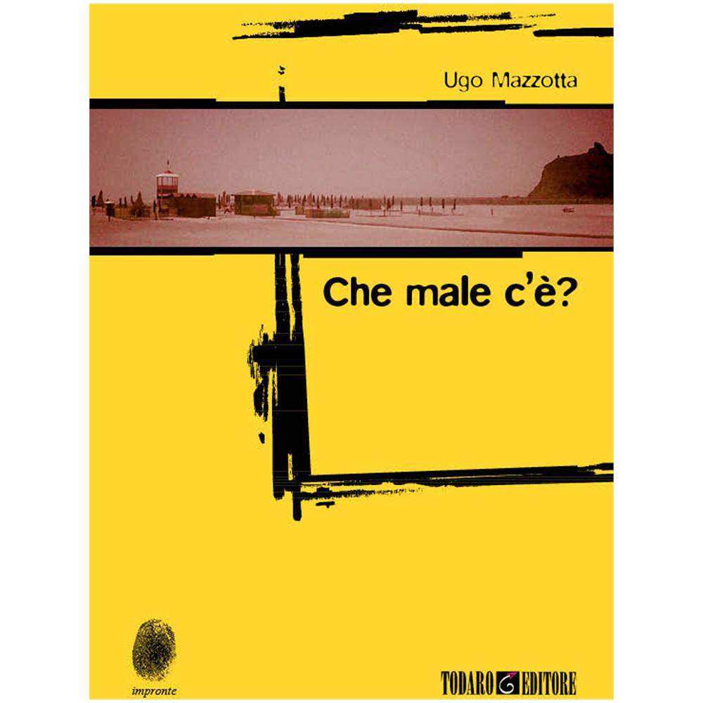 Ugo Mazzotta - Che male c'è? - Foto 1