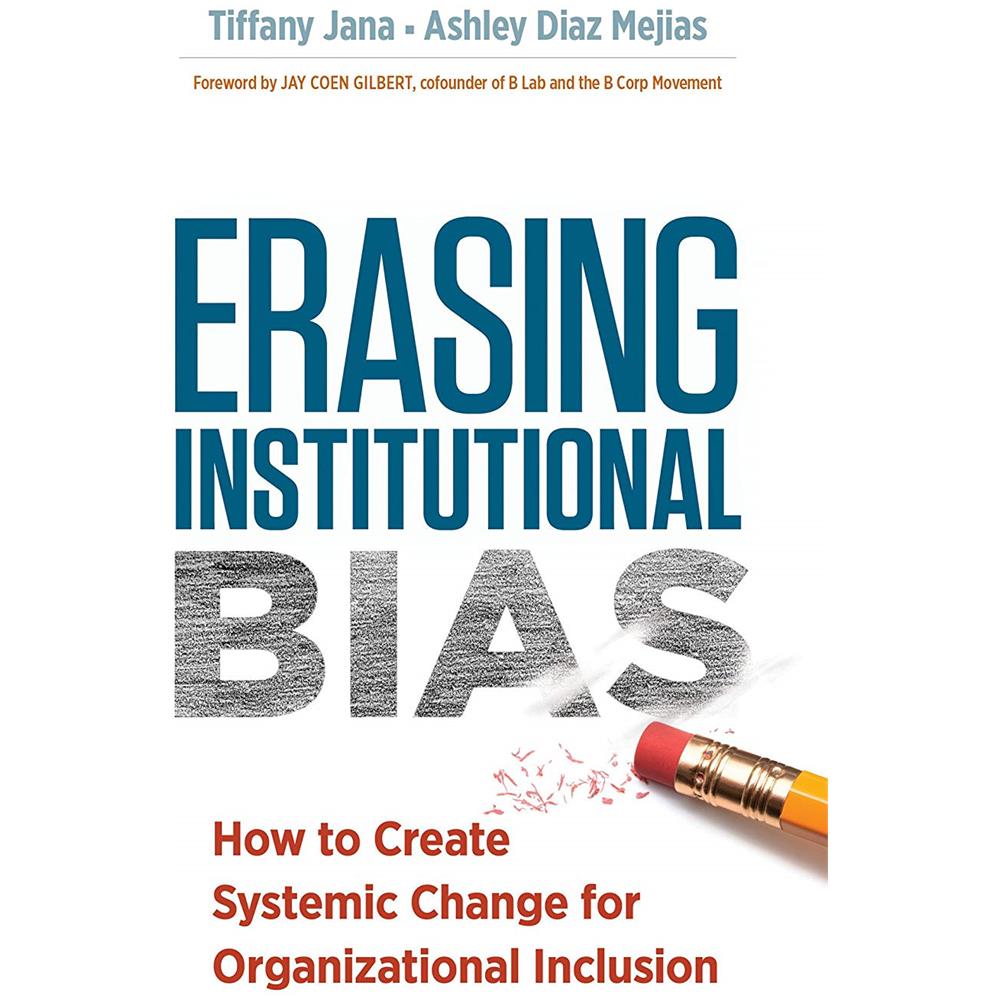 Jana, Tiffany - Erasing Institutional Bias : How To Create Systemic Change For Organizational Inclusion [ Edizione: Regno Unito] - Foto 1