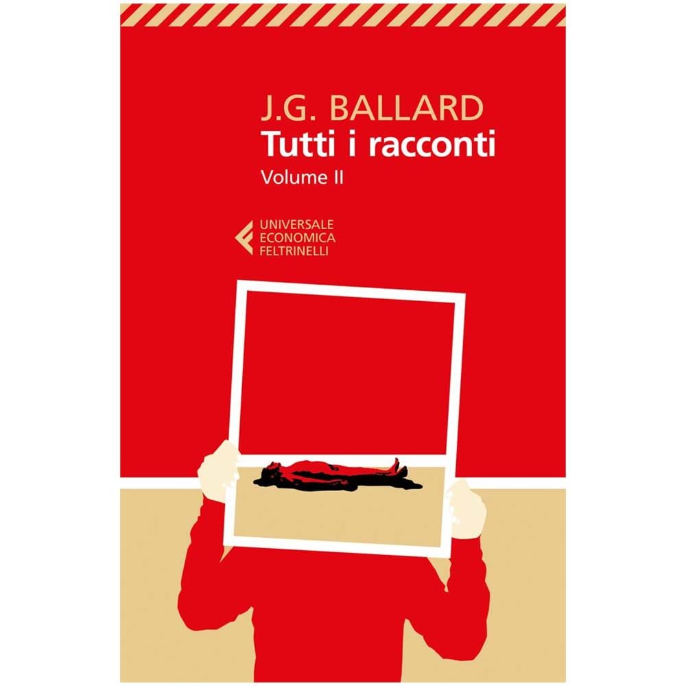 James G. Ballard - Tutti i racconti. Vol. 2: 1963-1968 - Foto 2