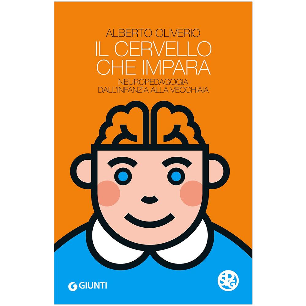 Alberto Oliviero - Il cervello che impara. Neuropedagogia dall'infanzia alla vecchiaia - Foto 1