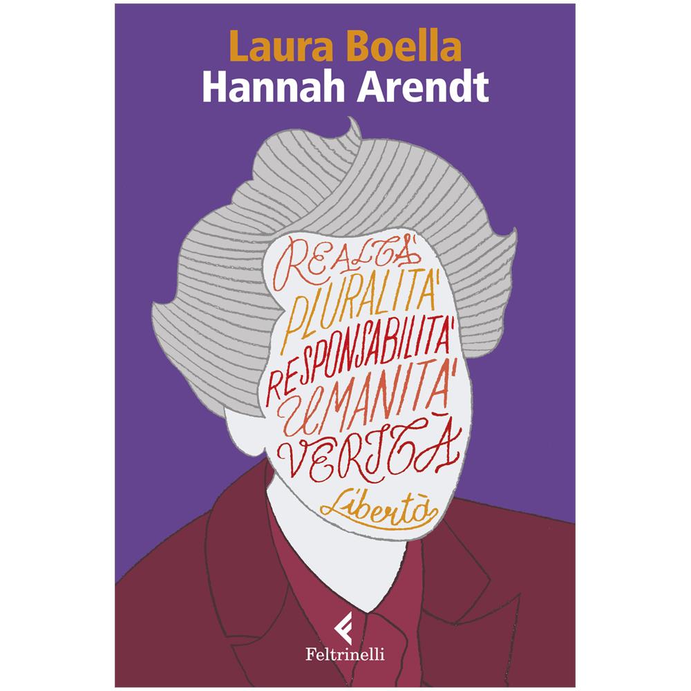 Laura Boella - Hannah Arendt. Agire Politicamente, Pensare Praticamente - Foto 1