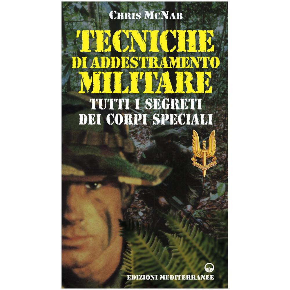 Chris McNab - Tecniche di addestramento militare. Tutti i segreti dei corpi speciali - Foto 3