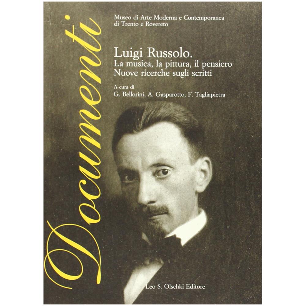 G. Bellorini - Luigi Russolo. La musica, la pittura, il pensiero. Nuove ricerche sugli scritti - Foto 2