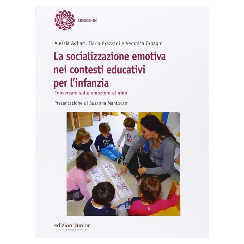 Alessia Agliati - La socializzazione emotiva nei contesti educativi per l'infanzia. Conversare sulle emozioni al nido - Foto 1