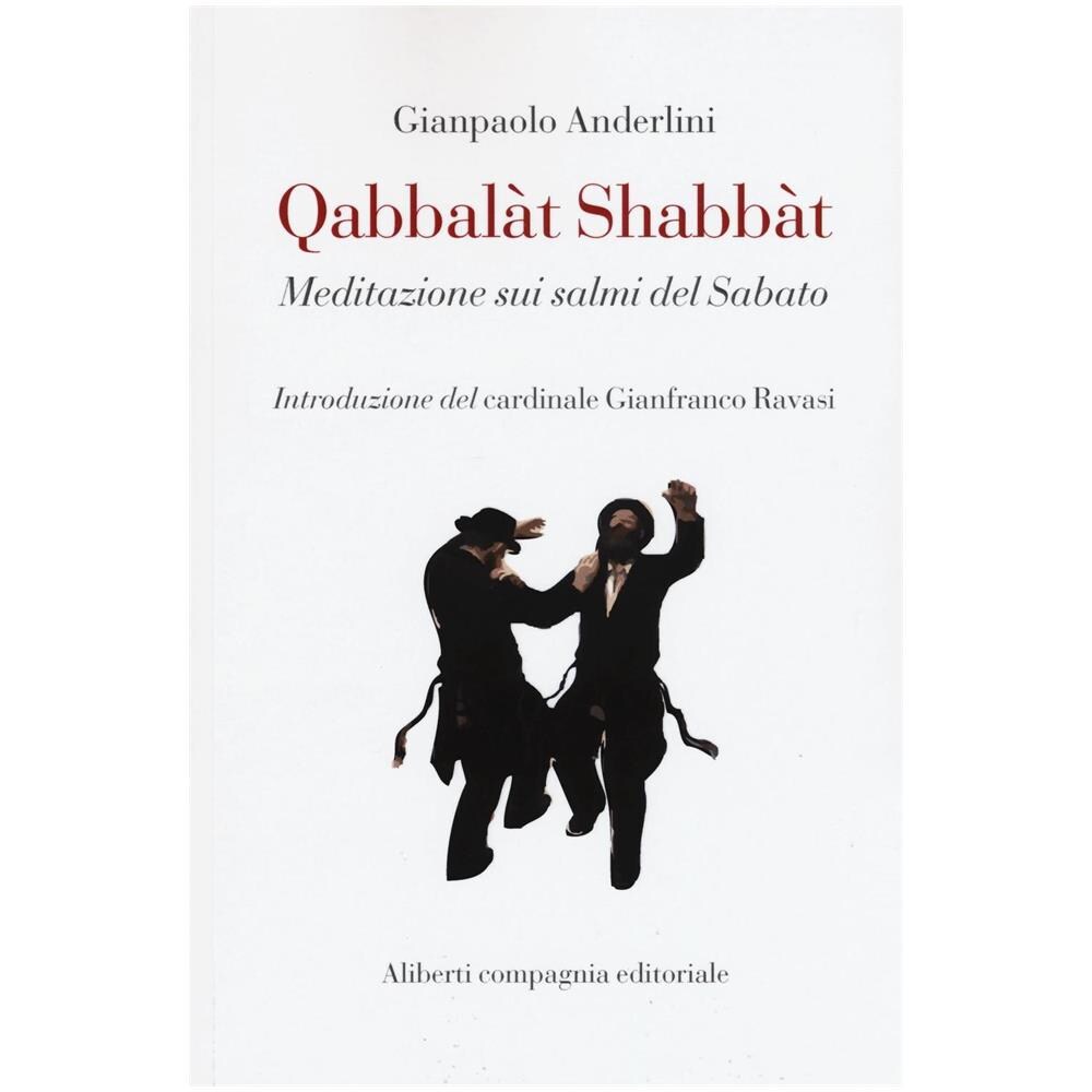 Gianpaolo Anderlini - Qabbalàt Shabbàt. Meditazione sui salmi del sabato - Foto 1