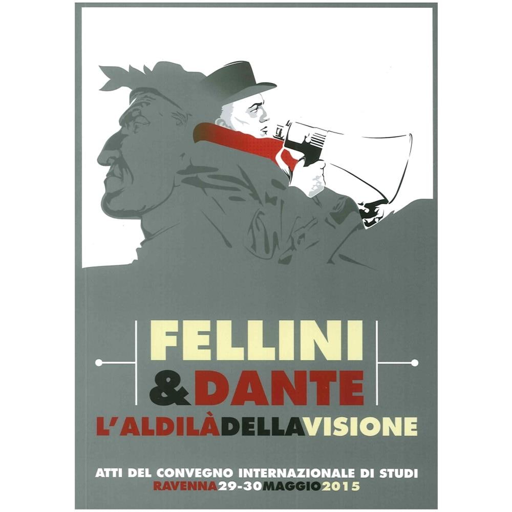 Fellini & Dante. L'aldilà della visione - Foto 2