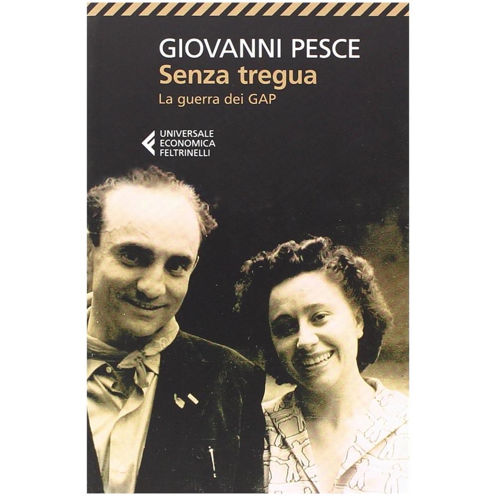 Giovanni Pesce - Senza tregua. La guerra dei GAP - Foto 3