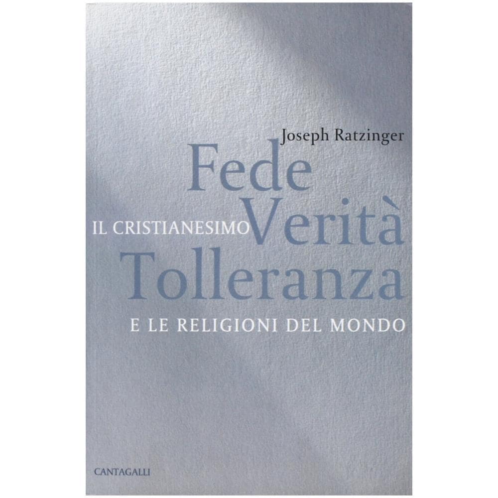 Benedetto XVI (Joseph Ratzinger) - Fede, verità, tolleranza. Il cristianesimo e le religioni del mondo - Foto 2