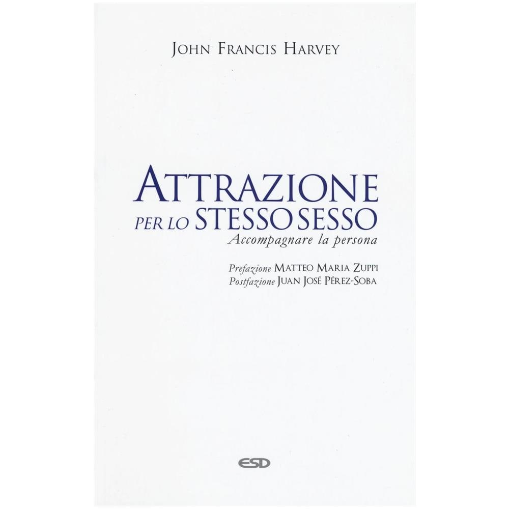 John F. Harvey - Attrazione per lo stesso sesso. Accompagnare la persona - Foto 1