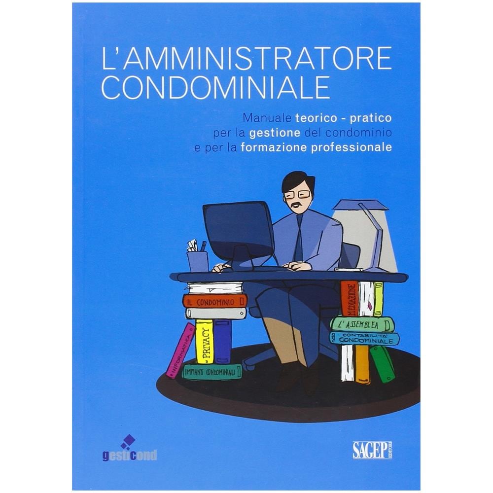 V. Nasini - L'amministratore condominiale. Manuale teorico-pratico per la gestione del condominio e per la formazione professionale - Foto 2