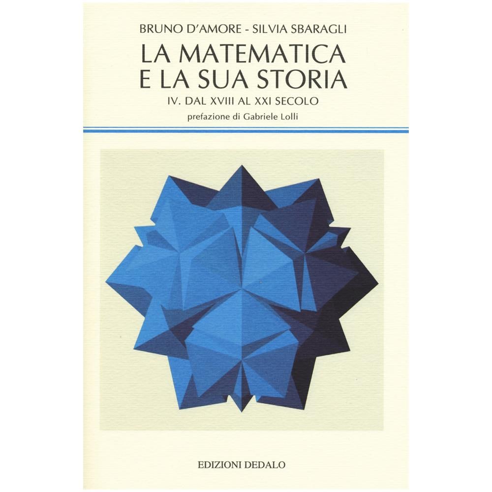 Bruno D'Amore / Silvia Sbaragli - Matematica E La Sua Storia #04 - Foto 1