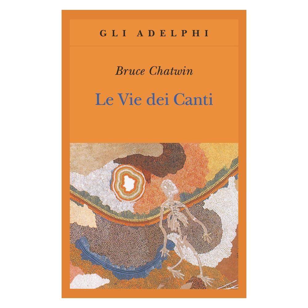 Bruce Chatwin - Le vie dei canti - Foto 2