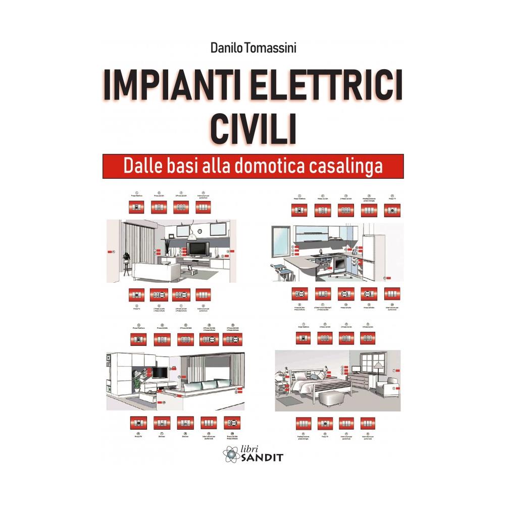 Danilo Tomassini - Impianti Elettrici Civili. Dalle Basi Alla Domotica Casalinga - Foto 2