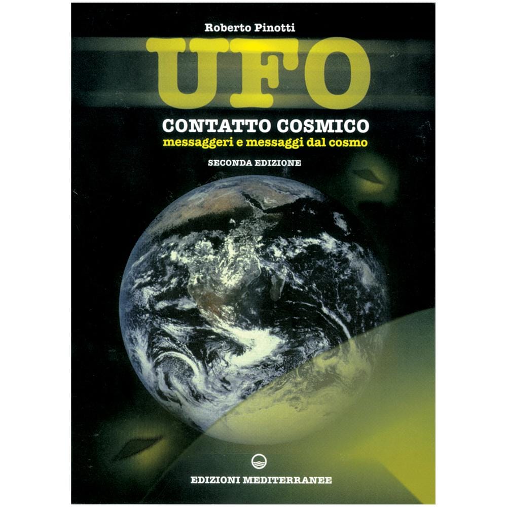 Roberto Pinotti - UFO. Contatto cosmico. Messaggeri e messaggi dal cosmo - Foto 1