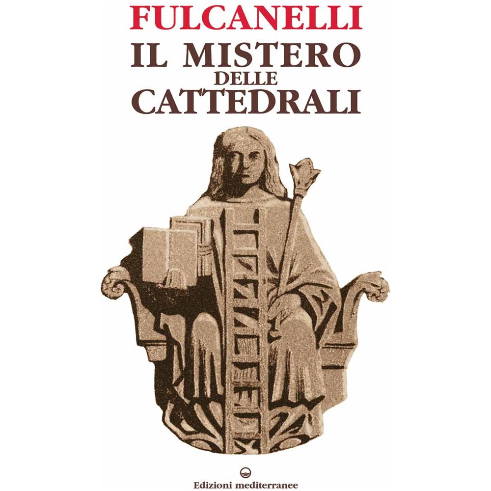 Fulcanelli - Il mistero delle cattedrali - Foto 2