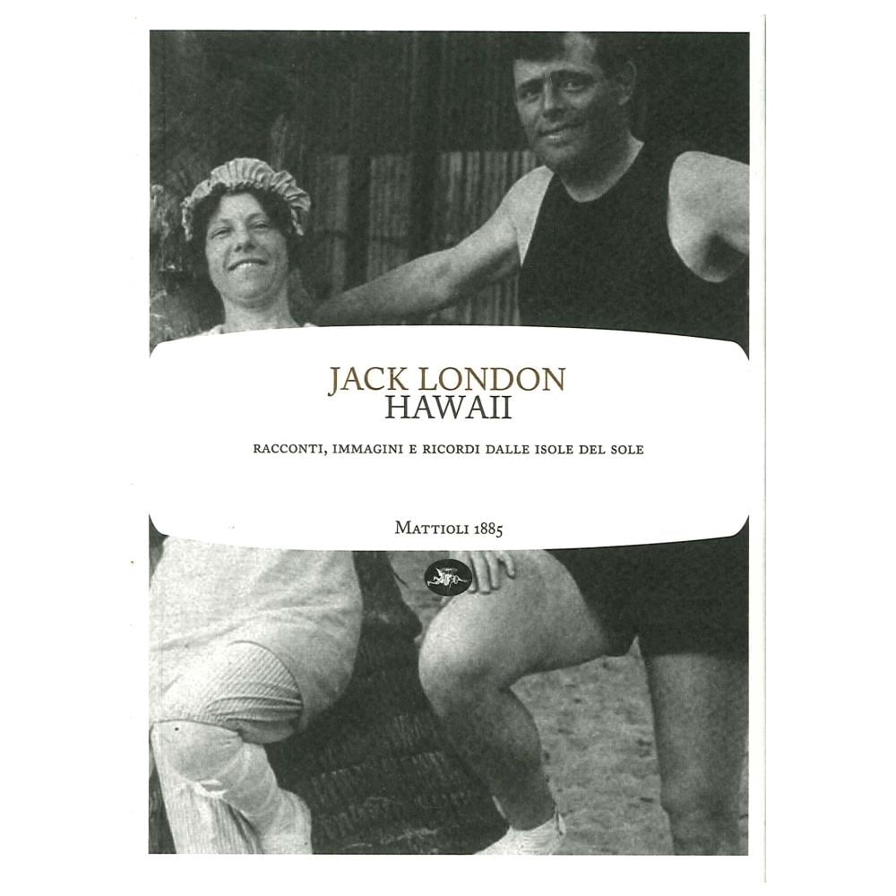 Jack London - Hawaii. Racconti, immagini e ricordi dalle isole del sole - Foto 4