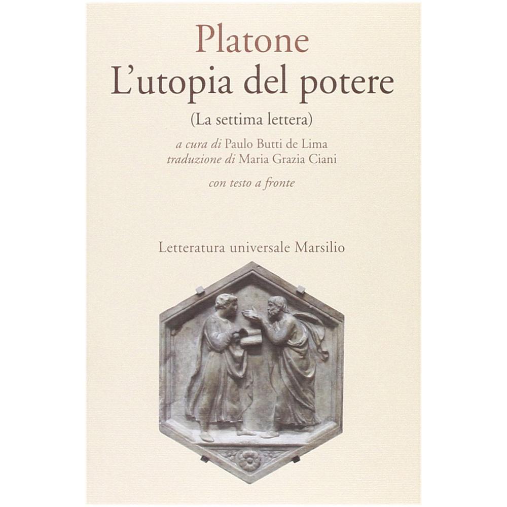 Platone - L'utopia del potere (La settima lettera). Testo greco a fronte - Foto 2