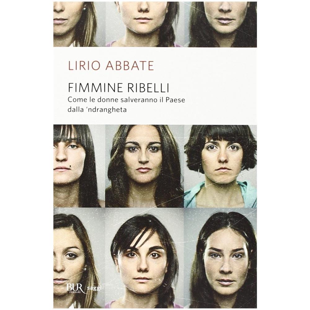 Lirio Abbate - Fimmine ribelli. Come le donne salveranno il paese dalla n'drangheta - Foto 2