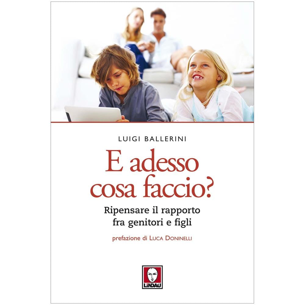 Luigi Ballerini - E Adesso Cosa Faccio? (Nuova Ed.)  - Foto 1