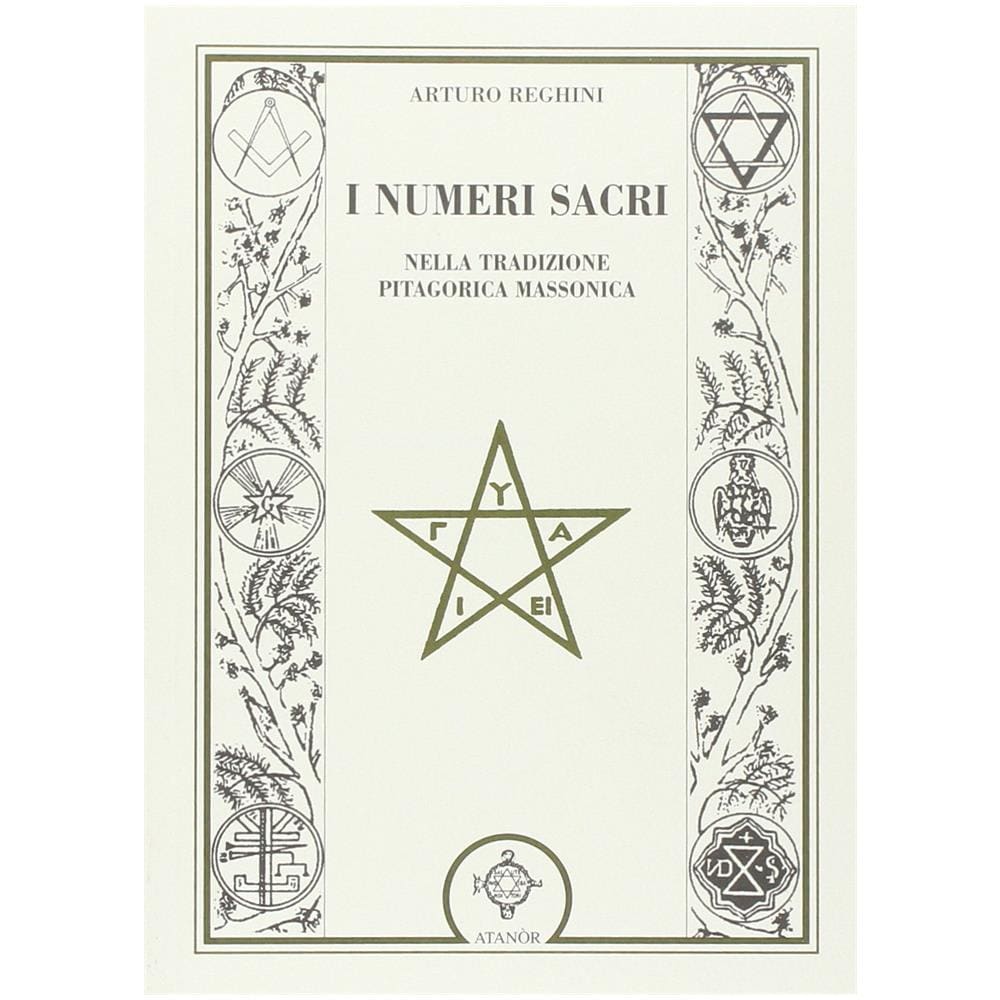 Arturo Reghini - I numeri sacri nella tradizione pitagorica massonica - Foto 1