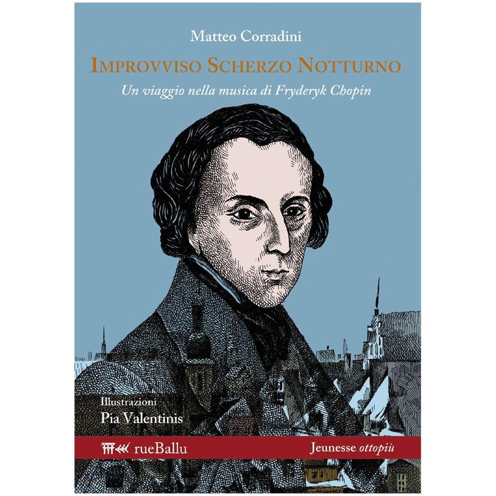 Matteo Corradini - Improvviso scherzo notturno. Un viaggio nella musica di Fryderyk Chopin - Foto 2