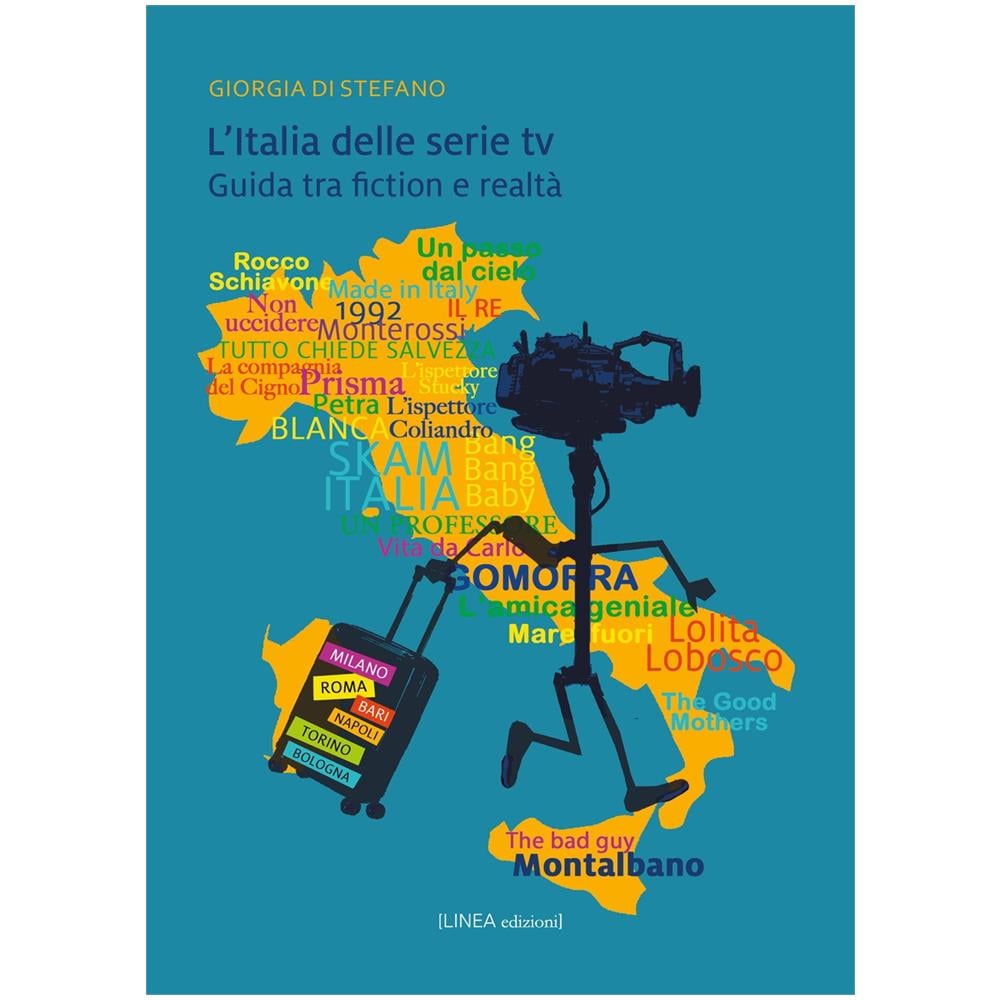 Giorgia Di Stefano - L'Italia delle serie TV. Guida tra fiction e realtà. Ediz. illustrata - Foto 1