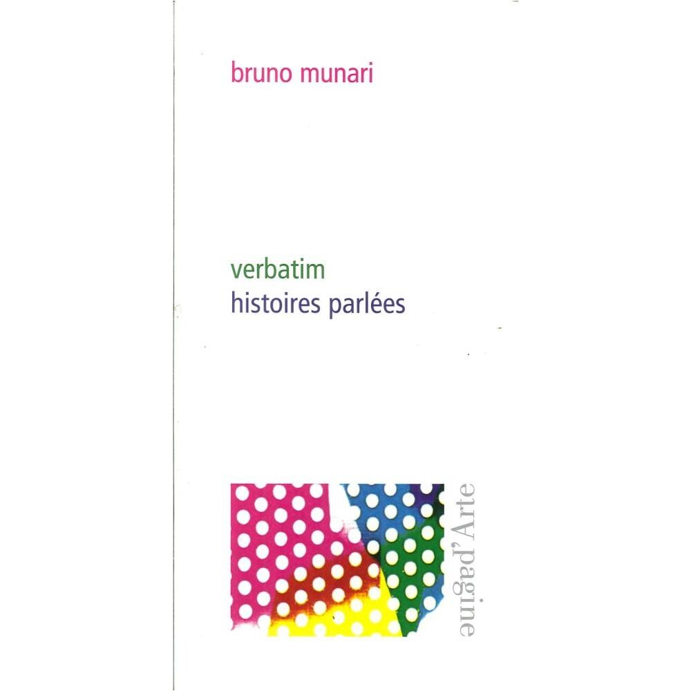 Bruno Munari - Verbatim, histoires parlées. Ediz. illustrata - Foto 2