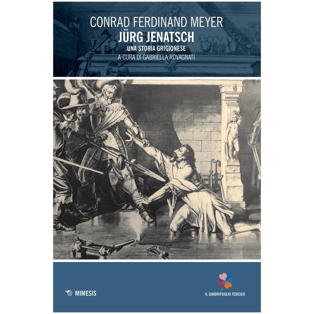 Conrad Ferdinand Meyer - Jürg Jenatsch. Una storia grigionese - Foto 1