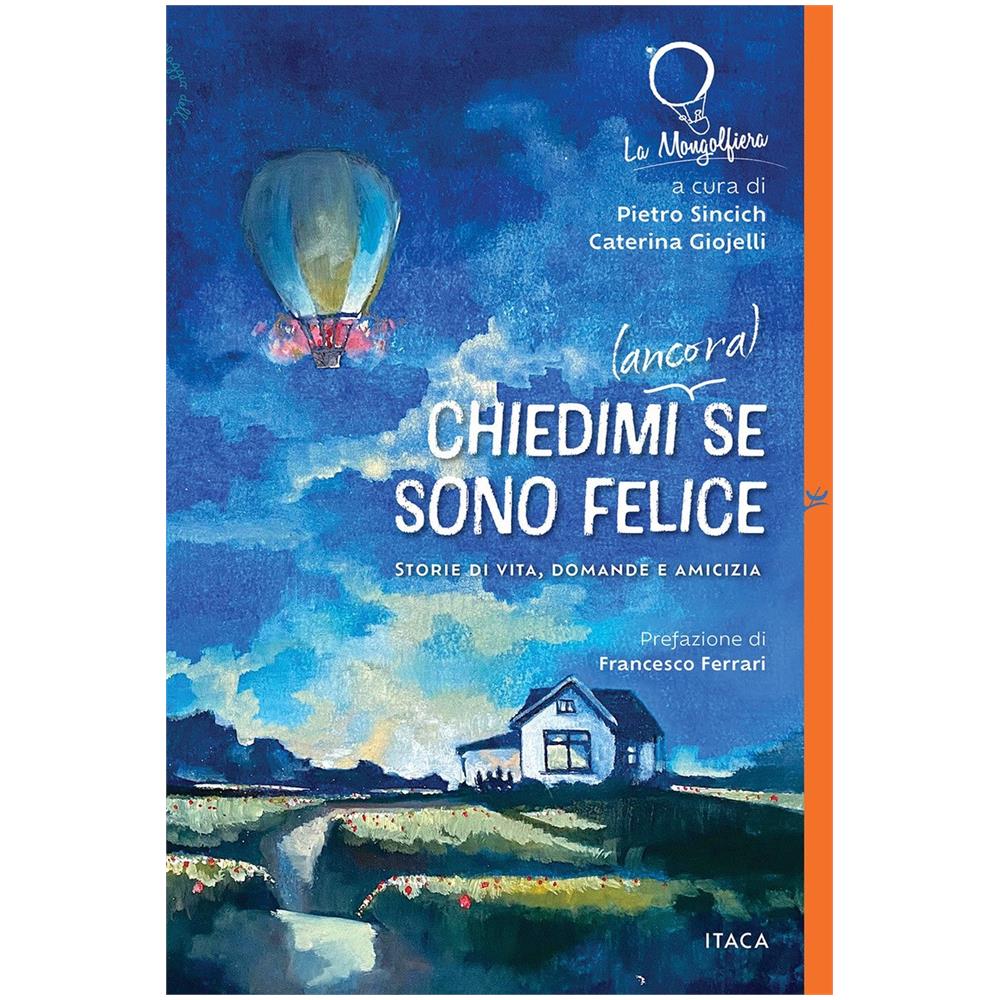 Caterina Giojelli - Chiedimi (ancora) se sono felice. Storie di vita, domande e amicizia - Foto 1