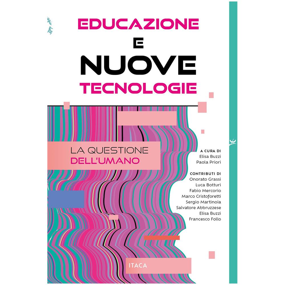 Elisa Buzzi - Educazione e nuove tecnologie. La questione dell'umano - Foto 1