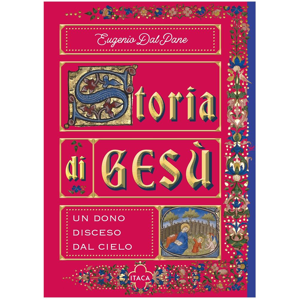 Eugenio Dal Pane - Storia di Gesù. Un dono disceso dal cielo - Foto 1