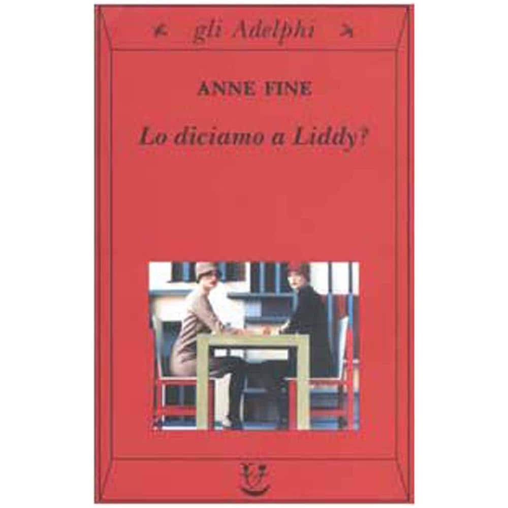 Anne Fine - Lo diciamo a Liddy? Una commedia agra - Foto 2