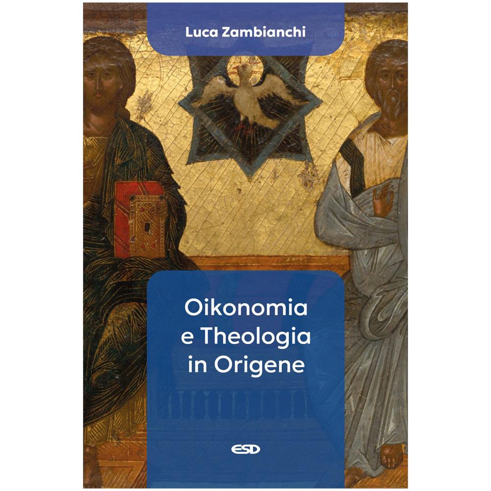 Luca Zambianchi - Oikonomia e Theologia in Origene - Foto 1