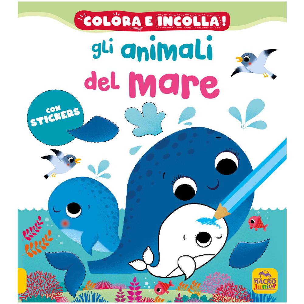 Nathalie Bélineau - Gli animali del mare! Colora e incolla. Con adesivi. Ediz. a colori - Foto 1