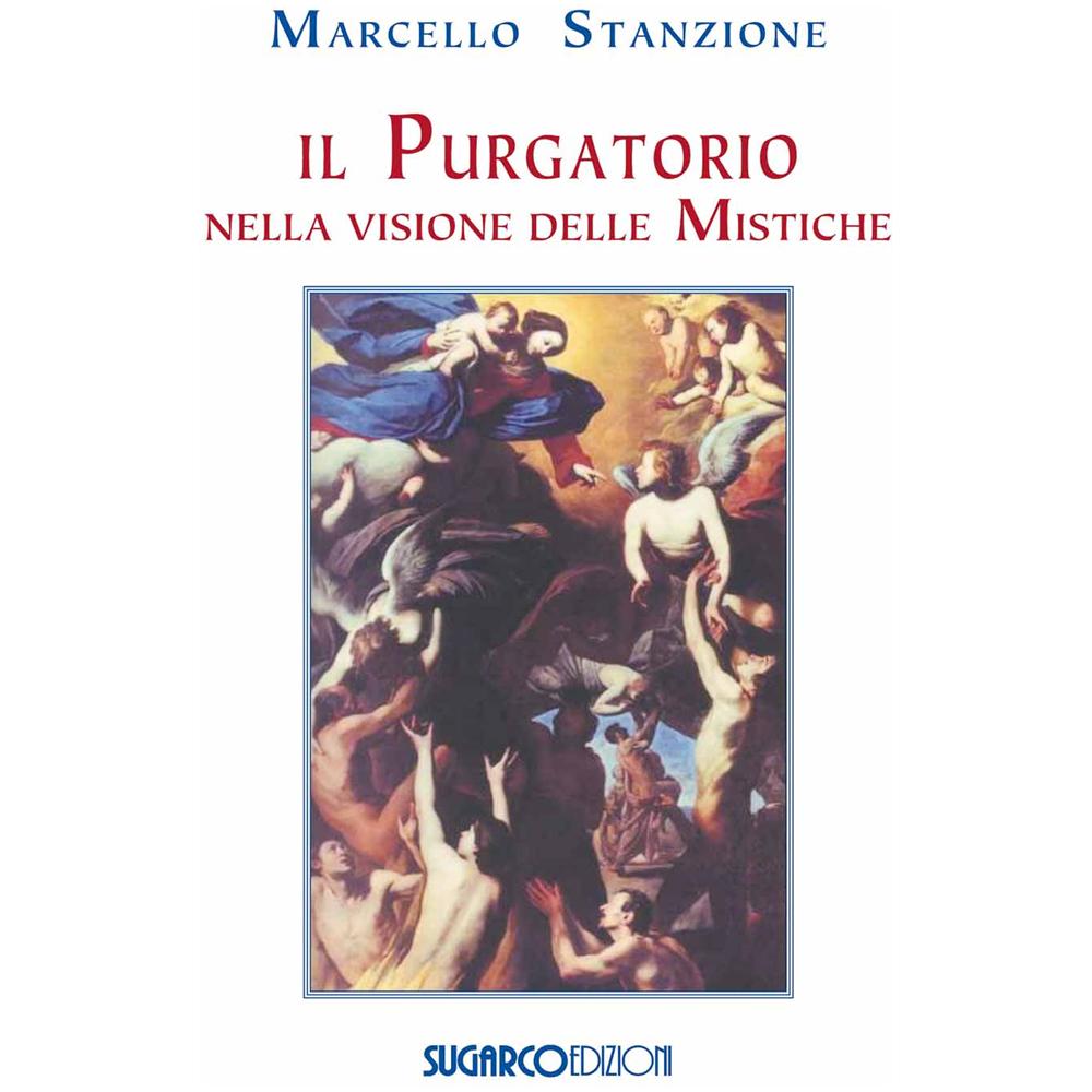 Marcello Stanzione - Il Purgatorio nella visione delle mistiche - Foto 2