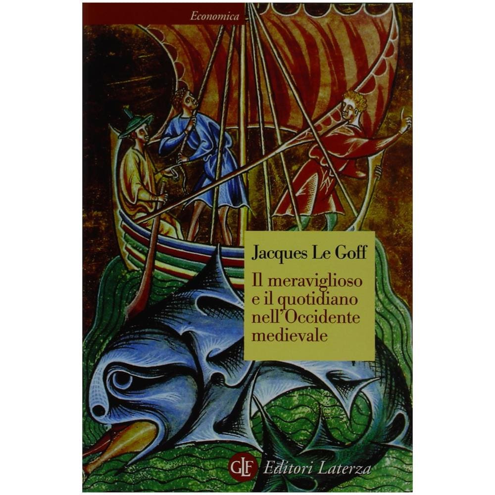 Jacques Le Goff - Il meraviglioso e il quotidiano nell'Occidente medievale - Foto 2