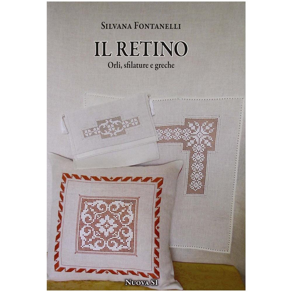 Silvana Fontanelli - Il retino. Orli, sfilature e greche - Foto 2