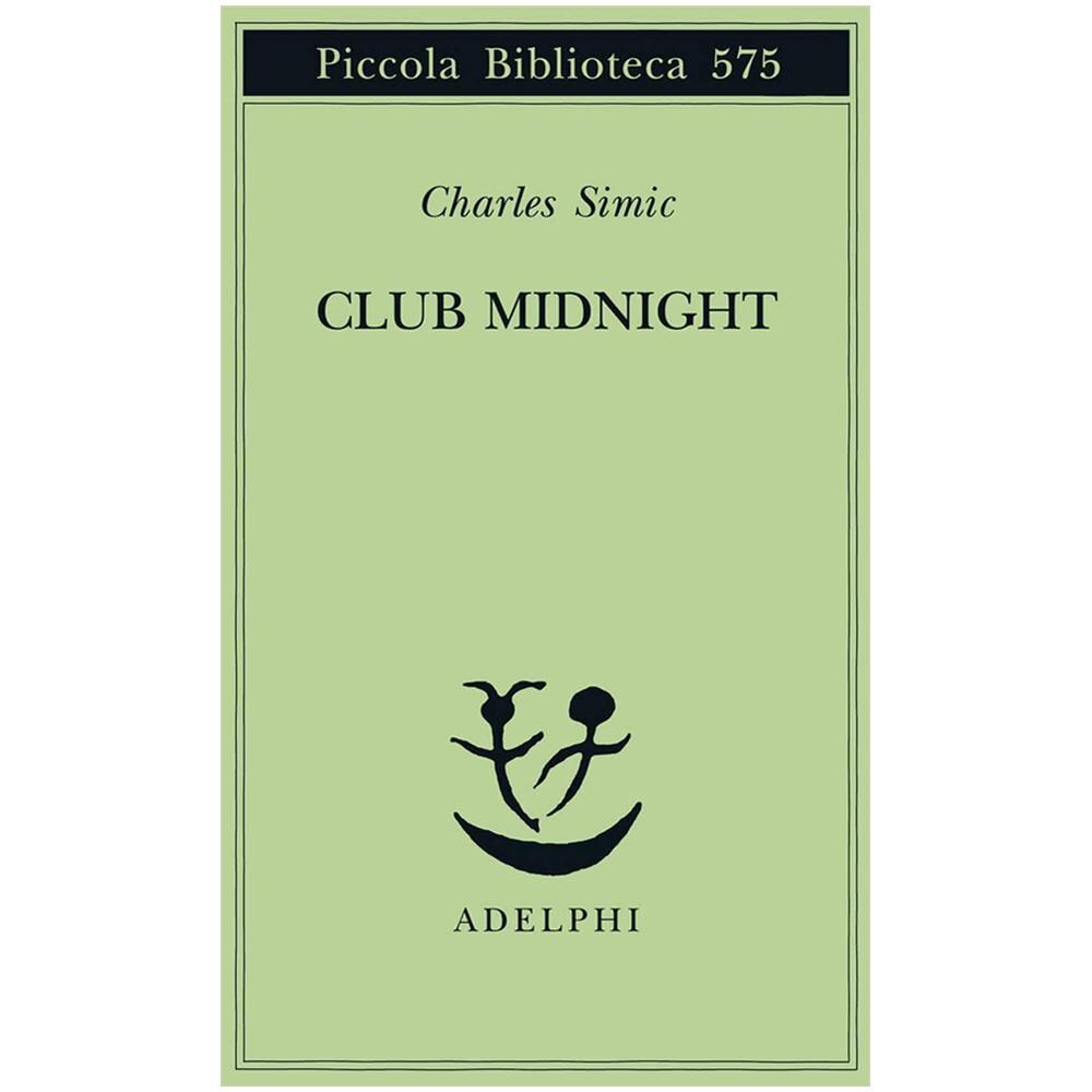 Charles Simic - Club Midnight. Testo inglese a fronte - Foto 2