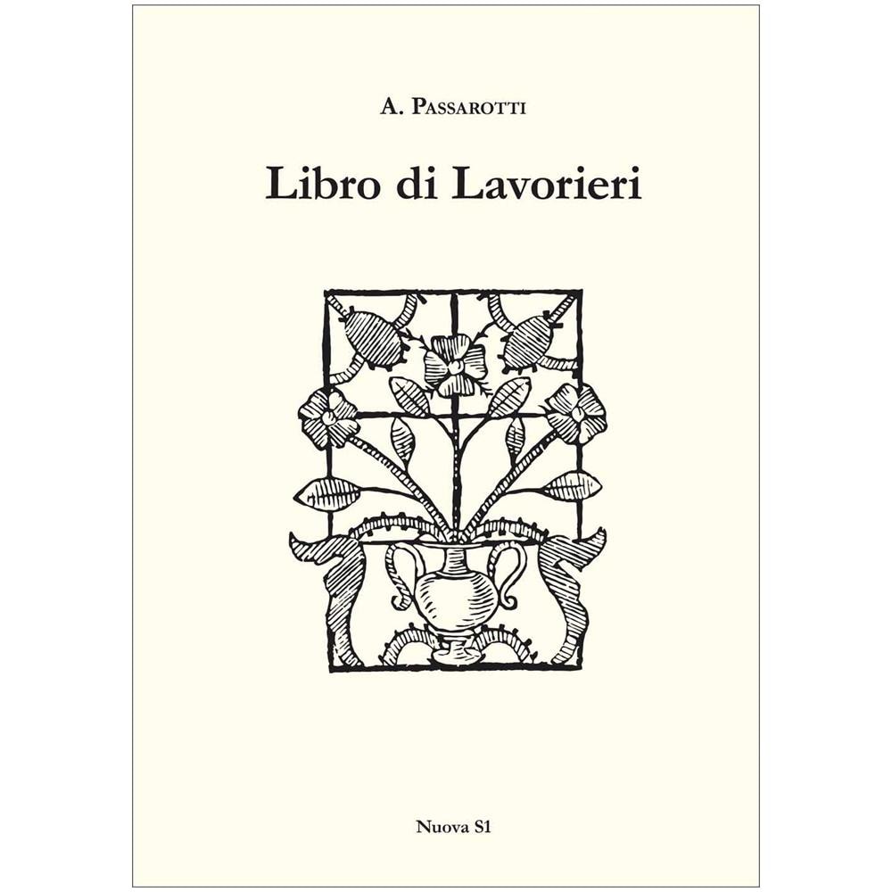 A. Passarotti - Libro di lavorieri 1591. Riproduzione dell'esemplare conservato nella biblioteca «Aurelio Saffi» di Forlì. Ediz. italiana e inglese - Foto 1