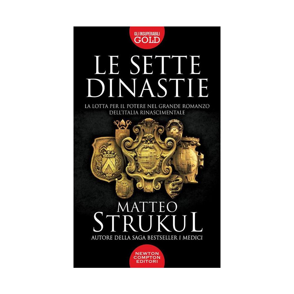 Matteo Strukul - Le sette dinastie. La lotta per il potere nel grande romanzo dell'Italia rinascimentale - Foto 1