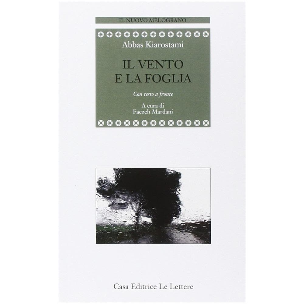 Abbas Kiarostami - Il vento e la foglia. Testo persiano a fronte - Foto 1