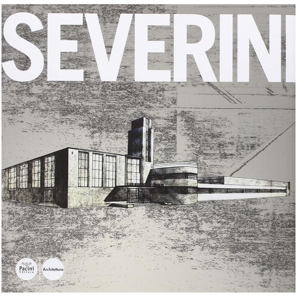 F. Bracaloni - Federigo Severini. Opere e progetti. Ediz. illustrata - Foto 2