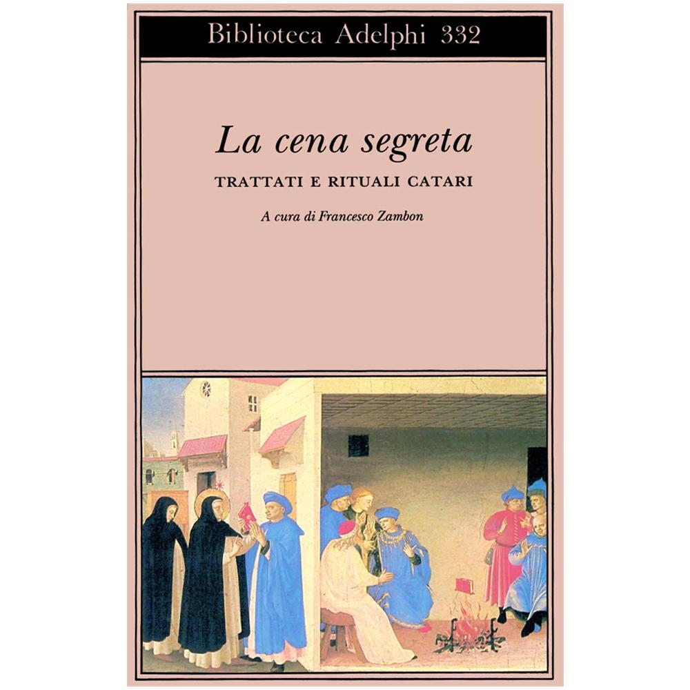 F. Zambon - La cena segreta. Trattati e rituali catari - Foto 1