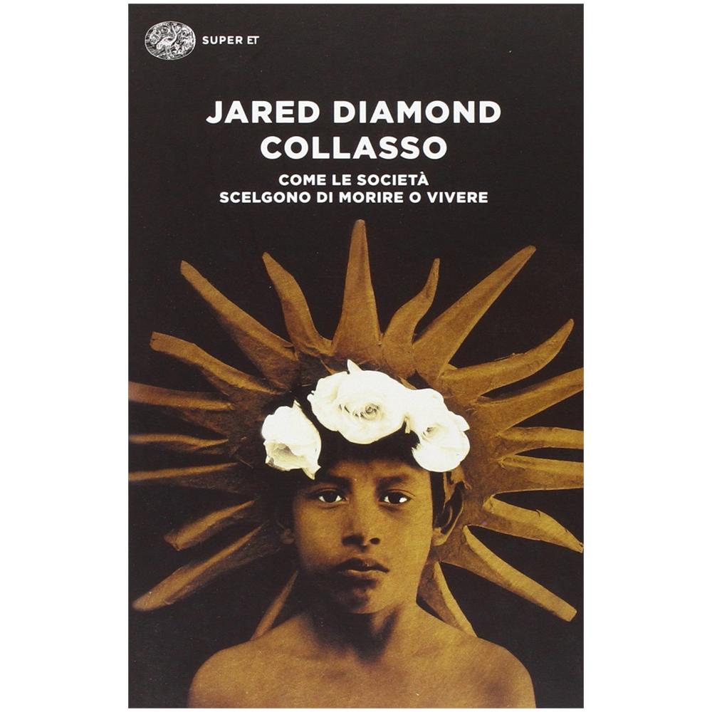 Jared Diamond - Collasso. Come le società scelgono di morire o vivere - Foto 2